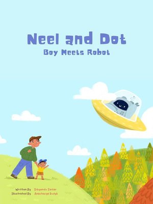 cover image of Neel and Dot--Boy Meets Robot